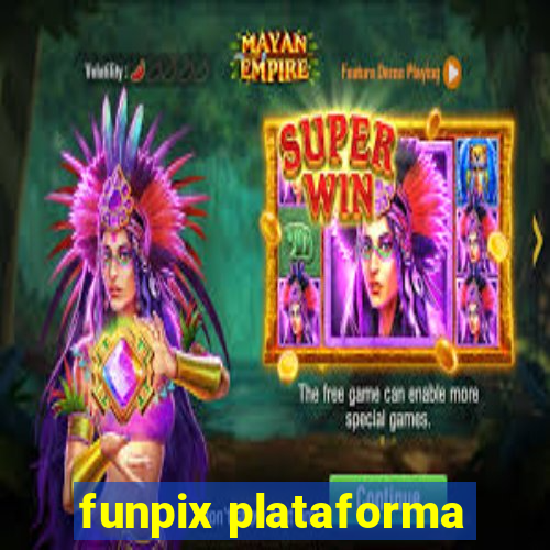 funpix plataforma